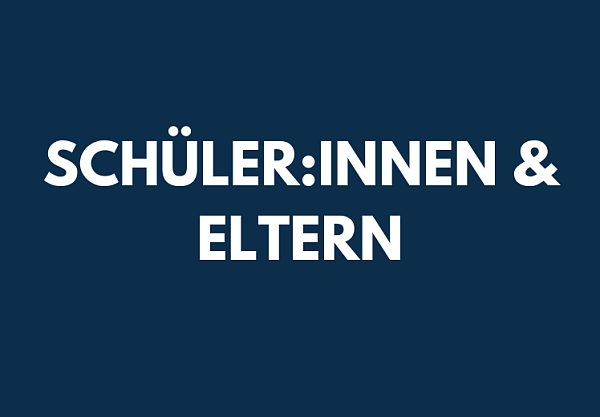 Schüler:innen und Eltern